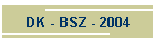 DK - BSZ - 2004